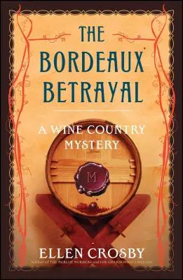 Zrada v Bordeaux: Záhada vinařské země - The Bordeaux Betrayal: A Wine Country Mystery