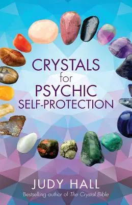 Krystaly pro psychickou sebeochranu - Crystals for Psychic Self-Protection