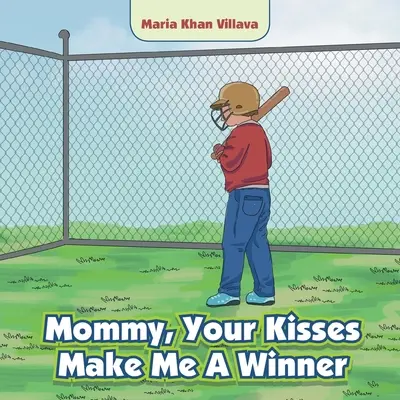 Mami, tvoje polibky ze mě dělají vítěze - Mommy, Your Kisses Make Me a Winner