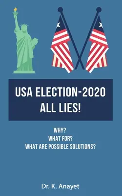 Volby v USA-2020 samé lži! - USA Election-2020 All Lies!