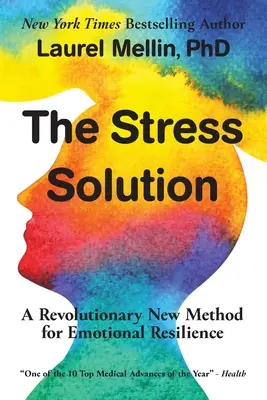 Řešení stresu: Revoluční nová metoda pro zvýšení emoční odolnosti - The Stress Solution: A Revolutionary New Method for Emotional Resilience