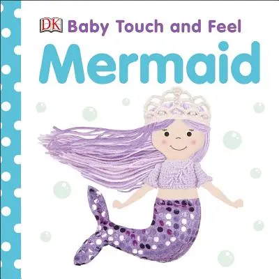 Dětská mořská panna na dotek - Baby Touch and Feel Mermaid