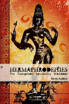 Hermafrodity: Transgenderová spiritualita: pracovní kniha o transgenderové spiritualitě - Hermaphrodeities: The Transgender Spirituality Workbook