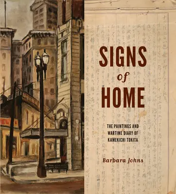 Znamení domova: Obrazy a válečný deník Kamekičiho Tokity - Signs of Home: The Paintings and Wartime Diary of Kamekichi Tokita