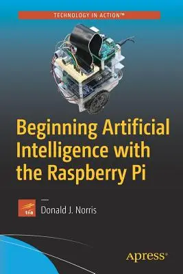 Začátky umělé inteligence s Raspberry Pi - Beginning Artificial Intelligence with the Raspberry Pi