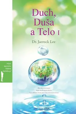 Duch, Duša a Telo I: (slovensky): Duch, duše a tělo Ⅰ - Duch, Dusa a Telo I: Spirit, Soul and Body Ⅰ (Slovak)