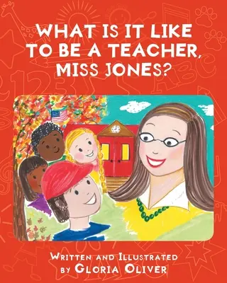 Jaké to je být učitelkou, slečno Jonesová? - What Is It Like To Be A Teacher, Miss Jones?