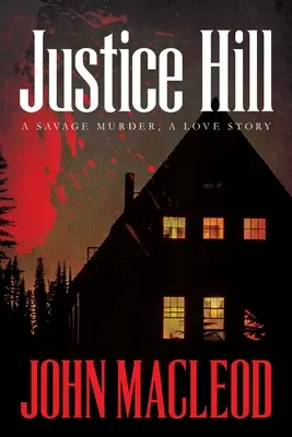Justice Hill: Divoká vražda, milostný příběh - Justice Hill: a savage murder, a love story