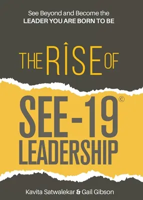 The Rise of SEE-19(c) Leadership: Nahlédněte dál a staňte se lídrem, kterým jste se narodili být - The Rise of SEE-19(c) Leadership: See beyond and become the leader you are born to be