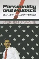 Osobnost a politika: Obama sám za sebe a proti sobě - Personality and Politics: Obama for and Against Himself