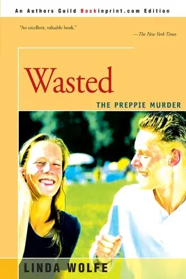 Plýtvání: Vražda v Preppie - Wasted: The Preppie Murder