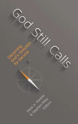 Bůh stále volá: Rozpoznávání Božího směřování ve službě - God Still Calls: Discerning God's Direction for Service