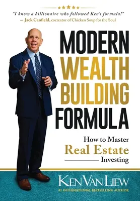 Moderní vzorec pro budování bohatství: Jak zvládnout investování do nemovitostí - Modern Wealth Building Formula: How to Master Real Estate Investing