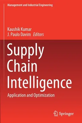 Inteligence dodavatelského řetězce: Aplikace a optimalizace - Supply Chain Intelligence: Application and Optimization