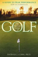 Mentální hra v golfu: Průvodce k dosažení špičkového výkonu - The Mental Game of Golf: A Guide to Peak Performance