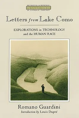 Dopisy od jezera Como: Zkoumání o technologii a lidském rodu - Letters from Lake Como: Explorations on Technology and the Human Race