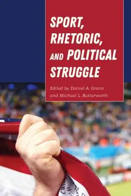 Sport, rétorika a politický boj - Sport, Rhetoric, and Political Struggle