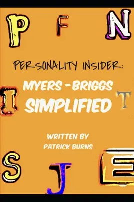 Osobnostní insider: Zjednodušený Myers-Briggs - Personality Insider: Myers-Briggs Simplified