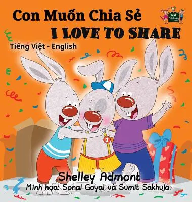 I Love to Share (vietnamsko-anglická dvojjazyčná kniha) - I Love to Share (Vietnamese English Bilingual Book)