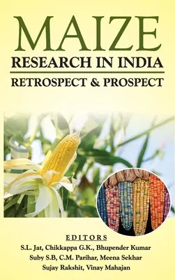 Výzkum kukuřice v Indii: Retrospektiva a perspektiva - Maize Research In India: Retrospect & Prospect