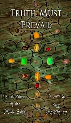 Pravda musí zvítězit: Třetí kniha ságy o mázích - Truth Must Prevail: Book Three of the Mage Saga