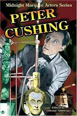 Peter Cushing: Půlnoční série hereckých markeťáků - Peter Cushing: Midnight Marquee Actors Series