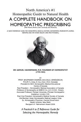 Severoamerický homeopatický průvodce č. 1 pro přírodní zdraví: Kompletní příručka o homeopatické preskripci. - North America's #1 Homeopathic Guide to Natural Health: A Complete Handbook on Homeopathic Prescribing