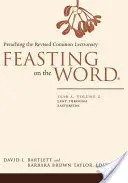 Hodování na Slově: Rok A, 2. díl: Postní doba až do velikonočních svátků - Feasting on the Word: Year A, Volume 2: Lent Through Eastertide