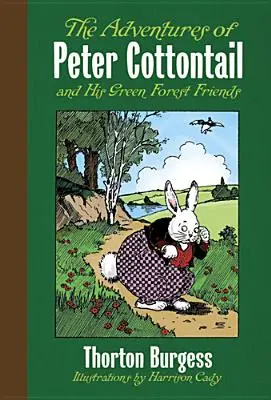 Dobrodružství Petra Chlupáčka a jeho přátel ze zeleného lesa - The Adventures of Peter Cottontail and His Green Forest Friends