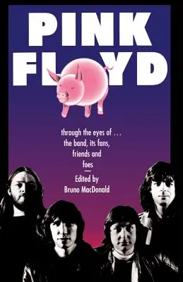 Pink Floyd: Očima kapely, jejích fanoušků, přátel a nepřátel - Pink Floyd: Through the Eyes of the Band, Its Fans, Friends, and Foes