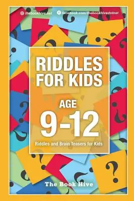 Hádanky pro děti od 9 do 12 let: Hádanky a hlavolamy pro děti - Riddles for Kids Age 9-12: Riddles and Brain Teasers for Kids