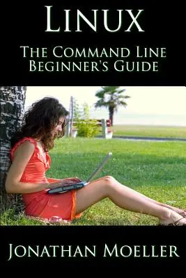 Průvodce příkazovým řádkem Linuxu pro začátečníky - The Linux Command Line Beginner's Guide