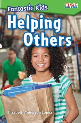 Fantastické děti: Pomoc druhým - Fantastic Kids: Helping Others