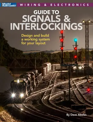 Signalizace a stavědla pro modelovou železnici - Signals and Interlockings for Your Model Railroad