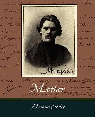 Matka - Maxim Gorkij - Mother - Maxim Gorky