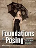 Základy pózování: Základní principy pro svatební a portrétní fotografy. - Foundations of Posing: A Comprehensive Guide for Wedding and Portrait Photographers