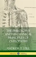 Filozofie a mechanické principy osteopatie (pevná vazba) - The Philosophy and Mechanical Principles of Osteopathy (Hardcover)