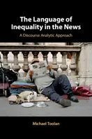 Jazyk nerovnosti ve zprávách: Vydání knihy o nerovnosti: diskurzně analytický přístup - The Language of Inequality in the News: A Discourse Analytic Approach