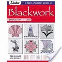 The New Anchor Book of Blackwork Embroidery Stitches (Nová kniha vyšívacích stehů na černém papíře): Nová kniha: Techniky a vzory - The New Anchor Book of Blackwork Embroidery Stitches: Techniques and Designs