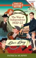 Válka za nezávislost 1920-22: Danův deník - The War of Independence 1920-22: Dan's Diary