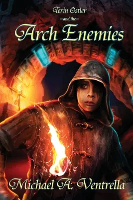 Terin Ostler and the Arch Enemies (Terin Ostler a úhlavní nepřátelé) - Terin Ostler and the Arch Enemies