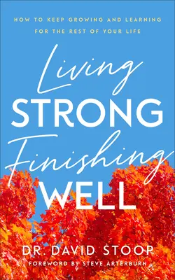 Žít silně, dobře skončit - Living Strong, Finishing Well