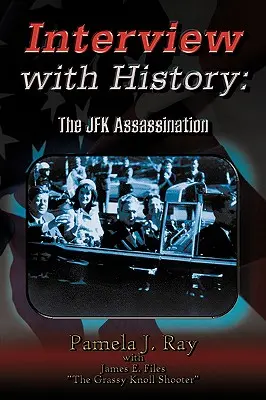 Rozhovor s historií: Atentát na Jfk - Interview with History: The Jfk Assassination