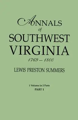 Letopisy jihozápadní Virginie, 1769-1800. Jeden svazek ve dvou částech. Část 1 - Annals of Southwest Virginia, 1769-1800. One Volume in Two Parts. Part 1
