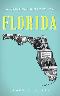 Stručné dějiny Floridy - A Concise History of Florida