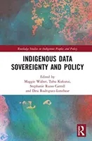 Domorodá datová suverenita a politika - Indigenous Data Sovereignty and Policy