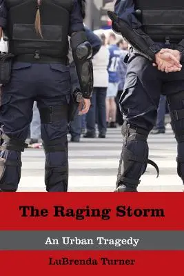 Zuřící bouře: Městská tragédie - The Raging Storm: An Urban Tragedy