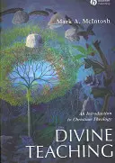 Božské učení: Úvod do křesťanské teologie - Divine Teaching: An Introduction to Christian Theology