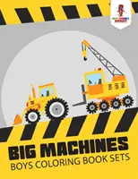 Velké stroje: Sady omalovánek pro kluky - Big Machines: Boys Coloring Book Sets