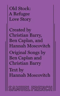 Staré zásoby: Uprchlický milostný příběh - Old Stock: A Refugee Love Story